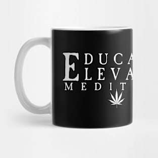 (Educate Elevate Meditate) Marijuana Mug